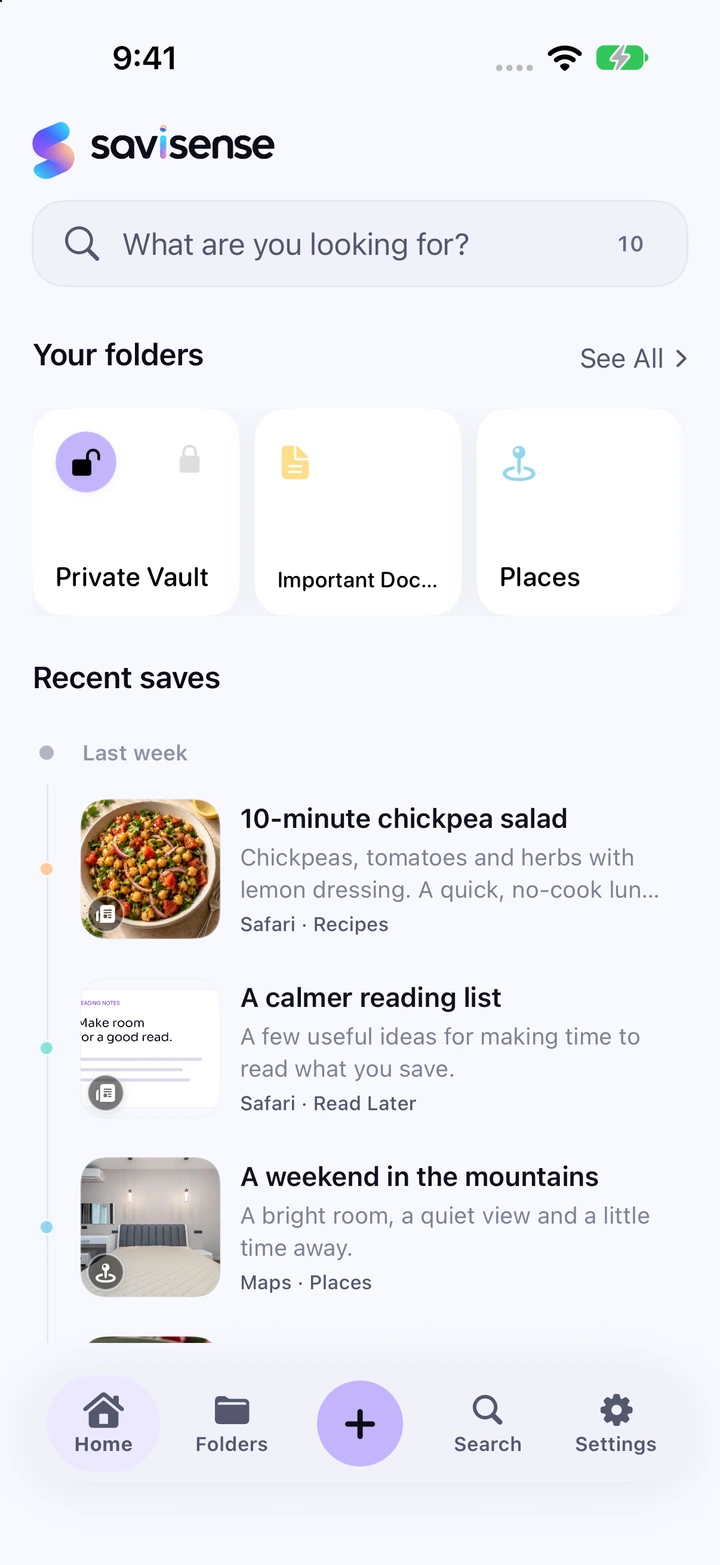 Current SaviSense Home screen with folder shortcuts and recent saves for chickpea salad, a reading list, and a mountain stay, each with a real preview thumbnail